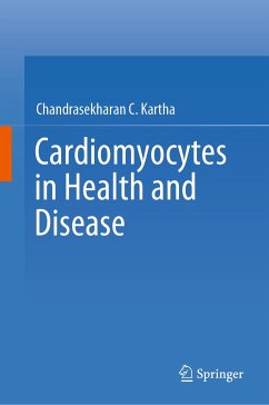 Cardiomyocytes in Health and Disease (eBook, PDF) - Kartha, Chandrasekharan C.