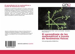 El aprendizaje de las matemáticas a través de fenómenos físicos - Chávez Prieto, Juan Ernesto; Luna González, Juan; Anaya Sánchez, Alexandra