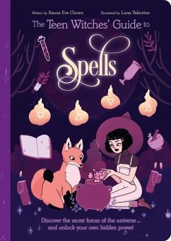 The Teen Witches' Guide to Spells - Chown, Xanna Eve