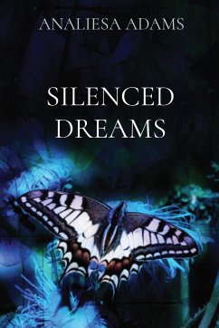 SILENCED DREAMS - Adams, Analiesa