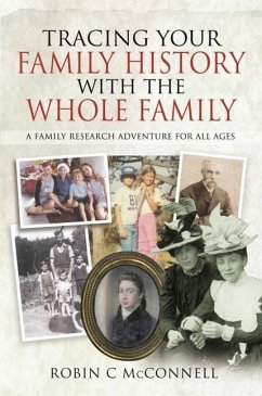 Tracing Your Family History with the Whole Family - C, McConnell, Robin