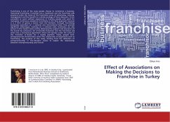 Effect of Associations on Making the Decisions to Franchise in Turkey - Ar¿c¿, Gökçe