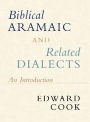 Biblical Aramaic and Related Dialects - Cook, Edward