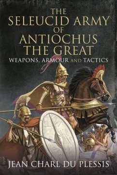 Cover The Seleucid Army of Antiochus the Great