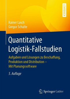 Quantitative Logistik-Fallstudien (eBook, PDF) - Lasch, Rainer; Schulte, Gregor