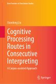 Cognitive Processing Routes in Consecutive Interpreting (eBook, PDF)