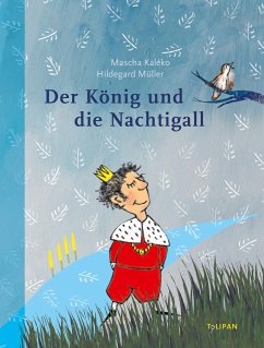 Der König und die Nachtigall (Mängelexemplar) - Kaléko, Mascha Der König und die Nachtigall (Mängelexemplar) - Kaléko, Mascha