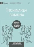 Închinarea comuna (Corporate Worship) (Romanian) (eBook, ePUB)