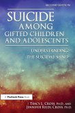 Suicide Among Gifted Children and Adolescents (eBook, PDF) Suicide Among Gifted Children and Adolescents (eBook, PDF)