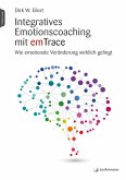 Integratives Emotionscoaching mit emTrace (eBook, PDF)