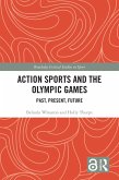 Action Sports and the Olympic Games (eBook, ePUB)