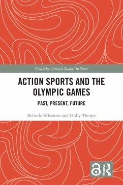 Action Sports and the Olympic Games (eBook, PDF) - Wheaton, Belinda; Thorpe, Holly