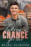 Taking A Chance For Love (Chance Series, #3) (eBook, ePUB)