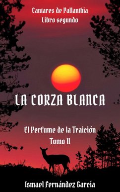 La Corza Blanca (Cantares de Pallanthia, #2.2) (eBook, ePUB) - García, Ismael Fernández