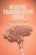 Healing Trauma With Emdr The... - Bild 1