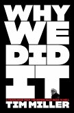 Why We Did It (eBook, ePUB) Why We Did It (eBook, ePUB)
