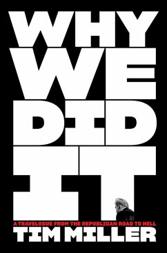Why We Did It (eBook, ePUB) - Miller, Tim