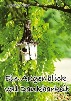 Ein Augenblick voll Dankbarkeit (eBook, ePUB) - Köck, Angelika