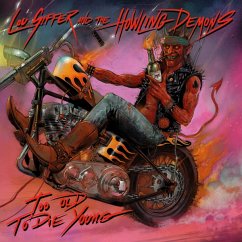 Too Old To Die Young - Siffer,Lou/And The Howling Demons