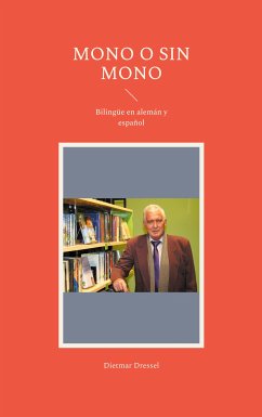 Mono o sin mono (eBook, ePUB) - Dressel, Dietmar