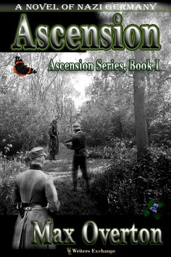 Ascension, A Novel of Nazi Germany (eBook, ePUB) - Overton, Max
