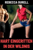 Hart eingeritten in der Wildnis (eBook, ePUB)