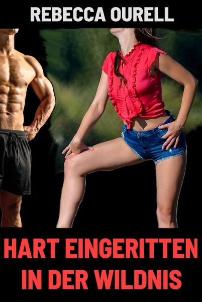 Hart eingeritten in der Wildnis (eBook, ePUB) Hart eingeritten in der Wildnis (eBook, ePUB)
