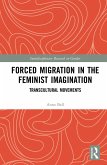 Forced Migration in the Feminist Imagination (eBook, PDF)