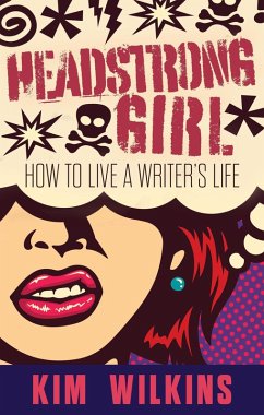 Cover Headstrong Girl: How To Live A Writer's Life (Writer Chaps, #6) (eBook, ePUB)