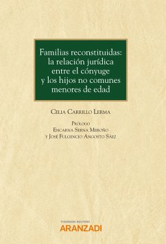 Familias reconstituidas: la relación jurídica entre el cónyuge y los hijos no comunes menores de edad (eBook, ePUB) - Carrillo Lerma, Celia