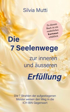 Die 7 Seelenwege zur inneren und äußeren Erfüllung (eBook, ePUB)