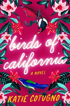 Birds of California (eBook, ePUB) - Cotugno, Katie