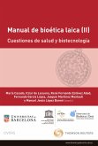 Manual de bioética laica (II): Cuestiones de salud y biotecnología (eBook, ePUB)