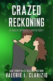 Crazed Reckoning, A Nick Spinelli Mystery (Nick Spinelli Mysteries, #3) (eBook, ePUB)