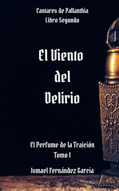 El Viento del Delirio (Cantares de Pallanthia, #2.1) (eBook, ePUB) - García, Ismael Fernández