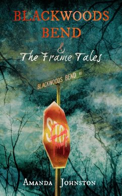 Blackwoods Bend & The Frame Tales (eBook, ePUB) - Johnston, Amanda