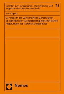 Der Begriff des wirtschaftlich Berechtigten im Rahmen der transparenzregisterrechtlichen Regelungen des Geldwäschegesetzes - Klapdor, Jens