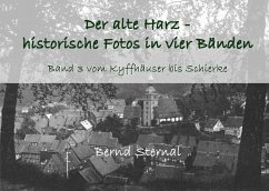 Der alte Harz - historische Fotos in vier Bänden - Sternal, Bernd