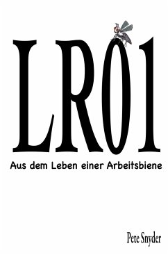 LR01 - Aus dem Leben einer Arbeitsbiene - Snyder, Pete