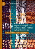 Regionalizing Global Human Rights Norms in Southeast Asia