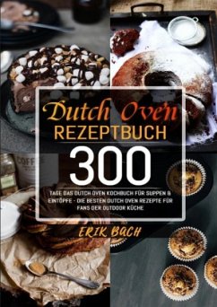 Dutch Oven Rezeptbuch - Bach, Erik