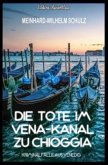 Die Tote im Vena-Kanal zu Chioggia : Kriminalfälle aus Venedig