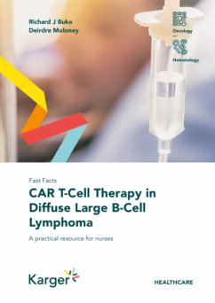 Fast Facts: CAR T-Cell Therapy in Diffuse Large B-Cell Lymphoma - Buka, Richard J.;Moloney, Deidre