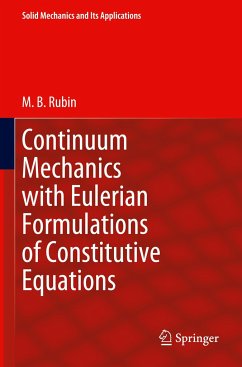 Continuum Mechanics with Eulerian Formulations of Constitutive Equations - Rubin, M.B.