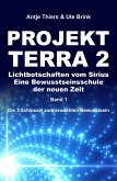 PROJEKT TERRA 2 - Lichtbotschaften vom Sirius - Eine Bewusstseinsschule der neuen Zeit (eBook, ePUB)