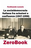 La socialdemocrazia italiana fra scissioni e confluenze (1947-1998) (eBook, ePUB)