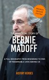 Bernie Madoff: A Full Biography From Beginning to End of Greatest Lives Among Us (eBook, ePUB)