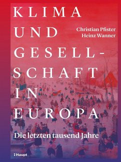 Klima und Gesellschaft in Europa (eBook, PDF) - Pfister, Christian; Wanner, Heinz