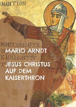 Jesus Christus auf dem Kaiserthron (eBook, ePUB)