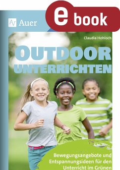 Outdoor unterrichten (eBook, PDF) - Hohloch, Claudia